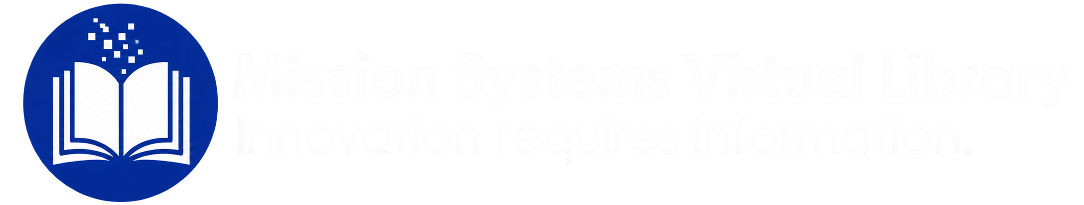 Mission Systems Virtual Library: Innovation requires information.
